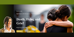 "Dying, Death, and Grief"