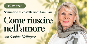 Seminario di Costellazioni: Come l'Amore Riesce